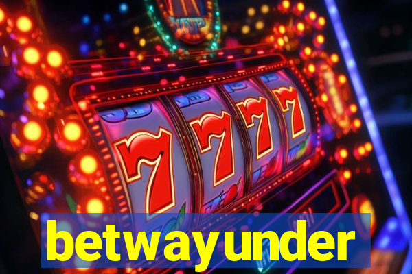 betwayunder