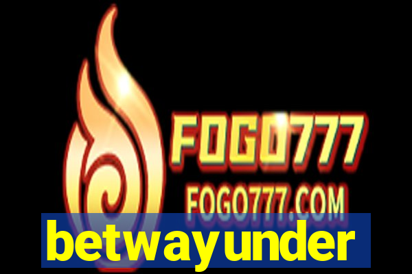 betwayunder