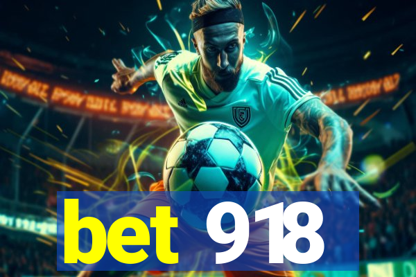 bet 918