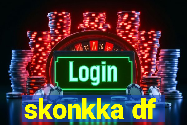 skonkka df
