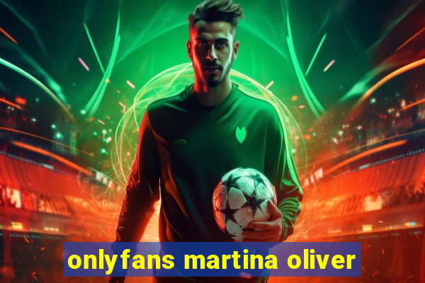 onlyfans martina oliver