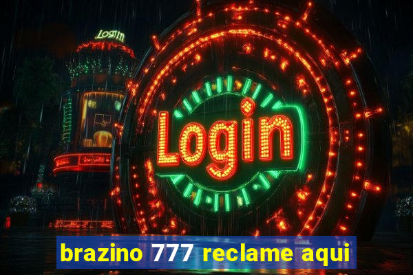 brazino 777 reclame aqui