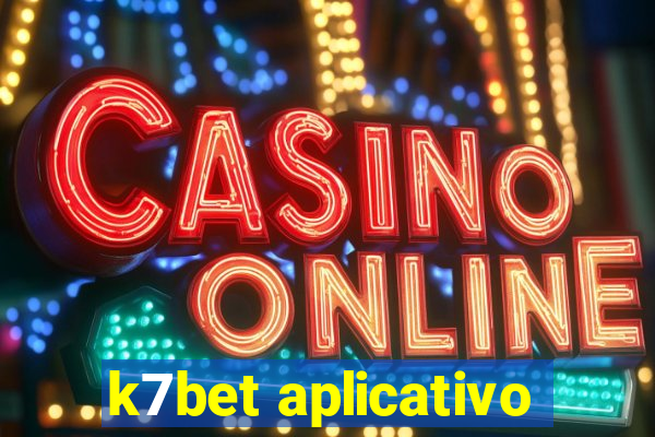k7bet aplicativo