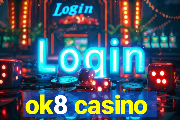 ok8 casino