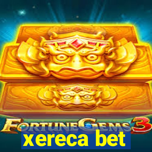 xereca bet