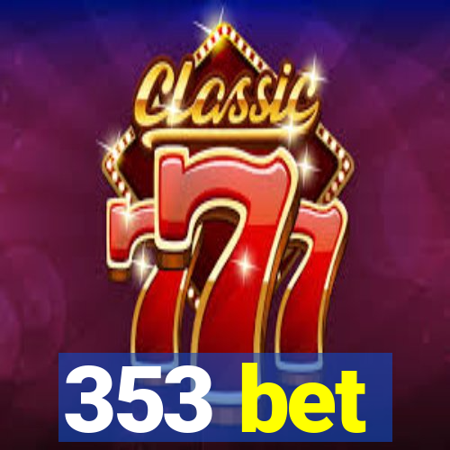 353 bet