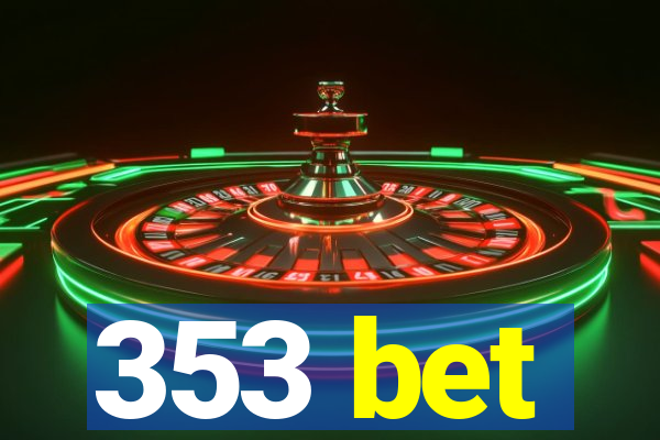 353 bet