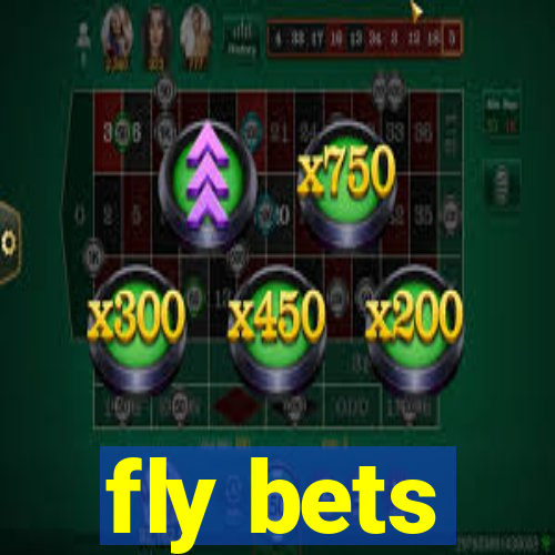 fly bets