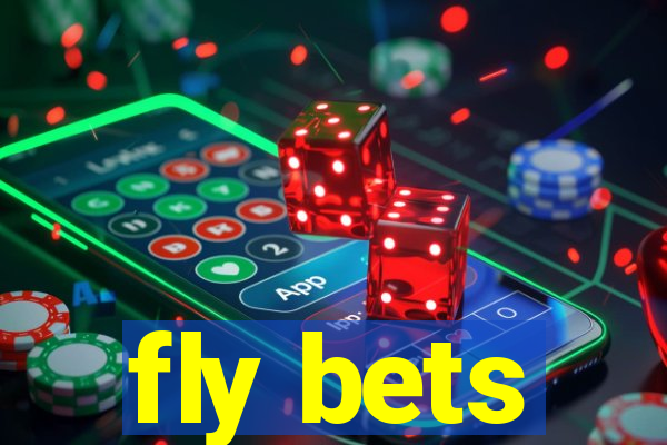 fly bets