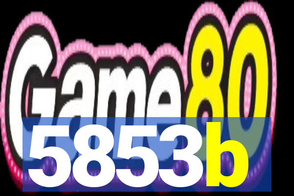 5853b