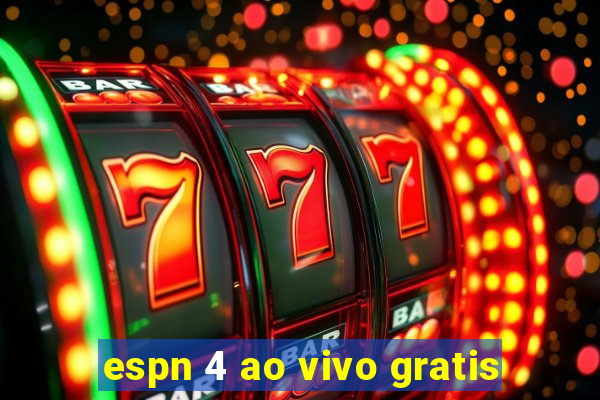 espn 4 ao vivo gratis