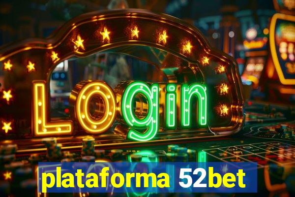 plataforma 52bet