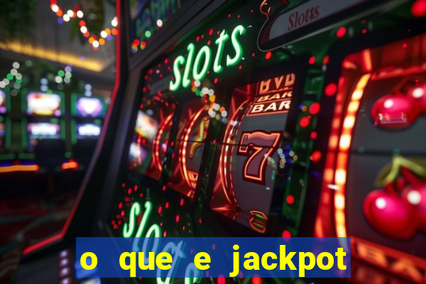 o que e jackpot no jogo do tigre