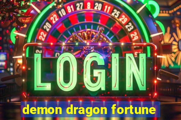 demon dragon fortune