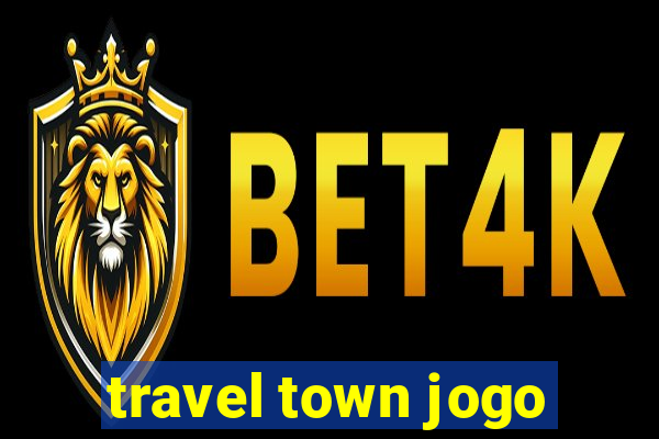travel town jogo