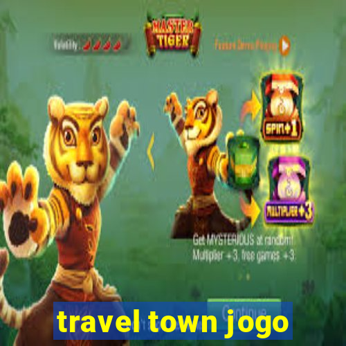 travel town jogo