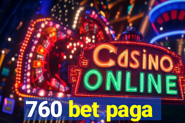 760 bet paga