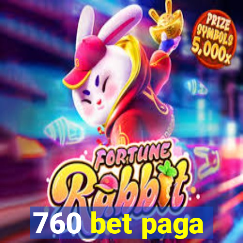 760 bet paga