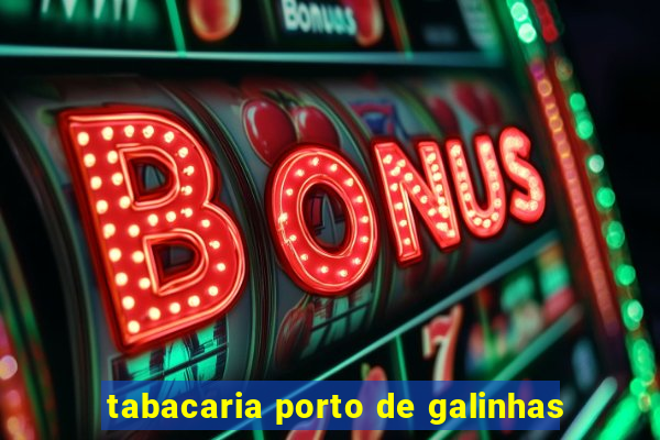 tabacaria porto de galinhas
