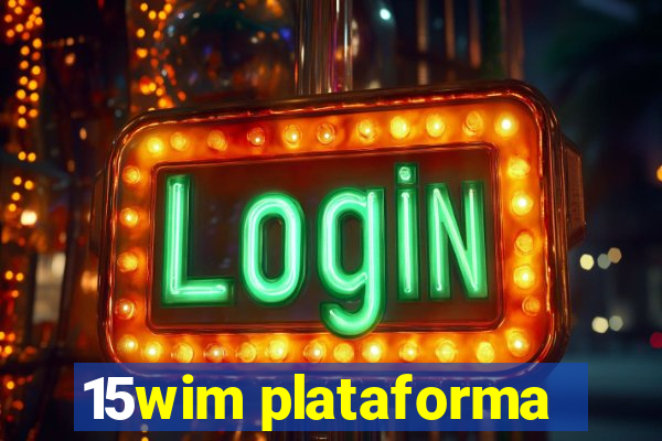 15wim plataforma