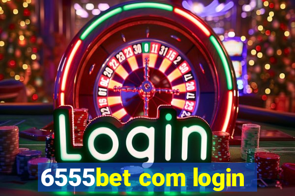 6555bet com login