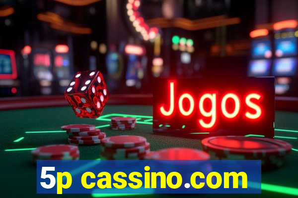 5p cassino.com