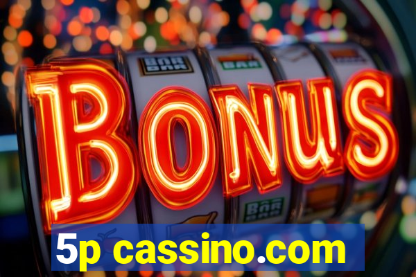 5p cassino.com