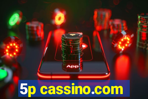 5p cassino.com