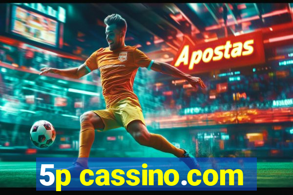 5p cassino.com
