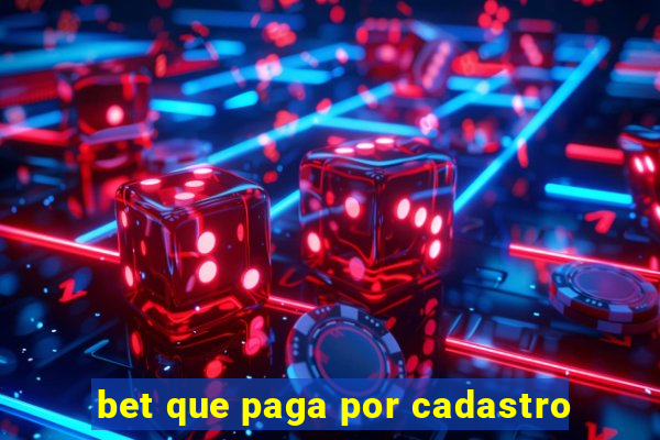 bet que paga por cadastro