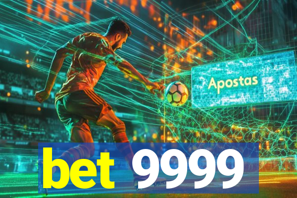 bet 9999