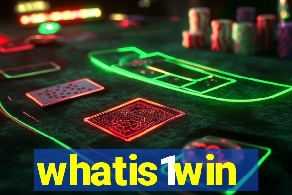 whatis1win
