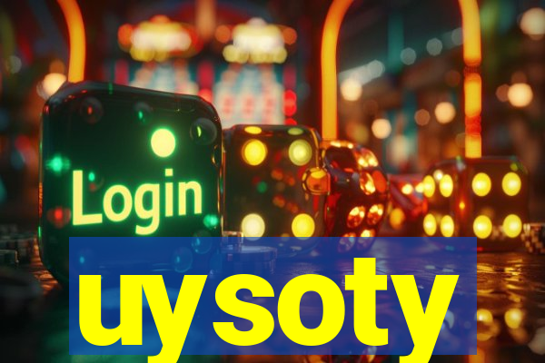 uysoty