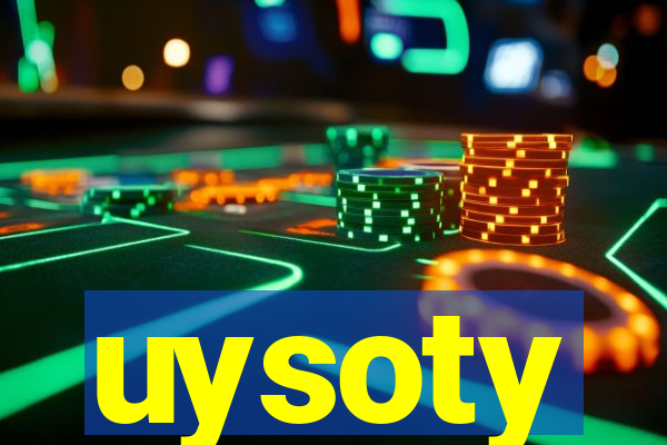 uysoty