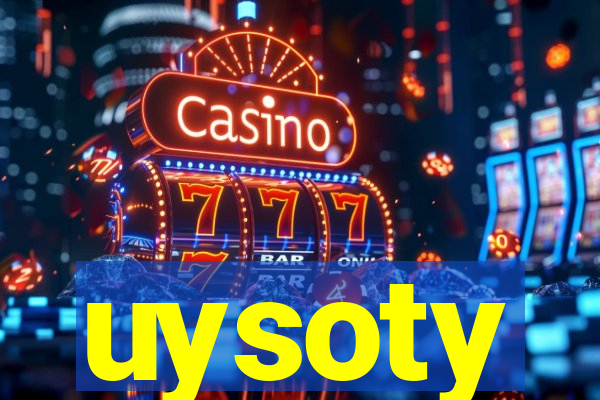 uysoty