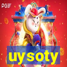 uysoty
