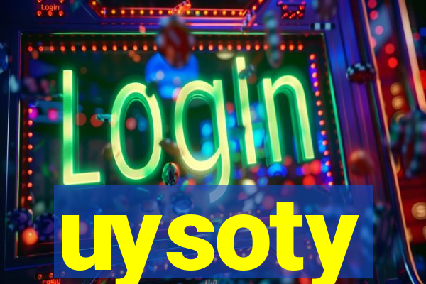 uysoty