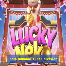 india mumbai super division