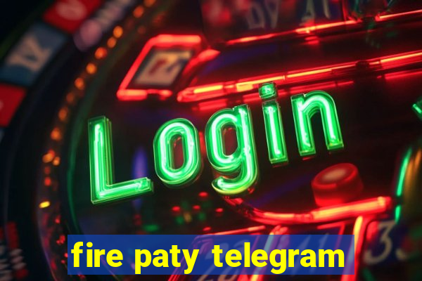 fire paty telegram