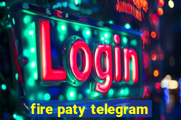 fire paty telegram
