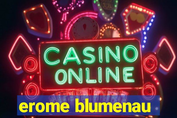 erome blumenau
