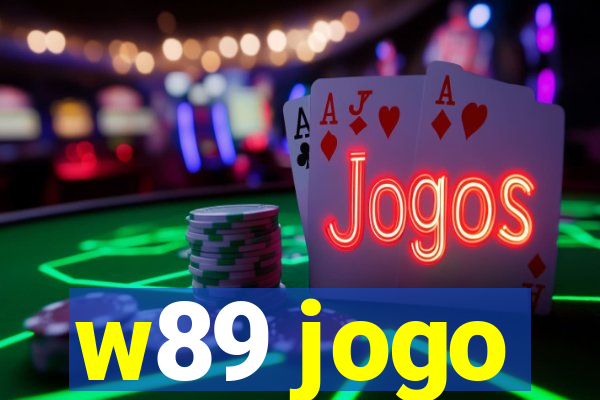 w89 jogo