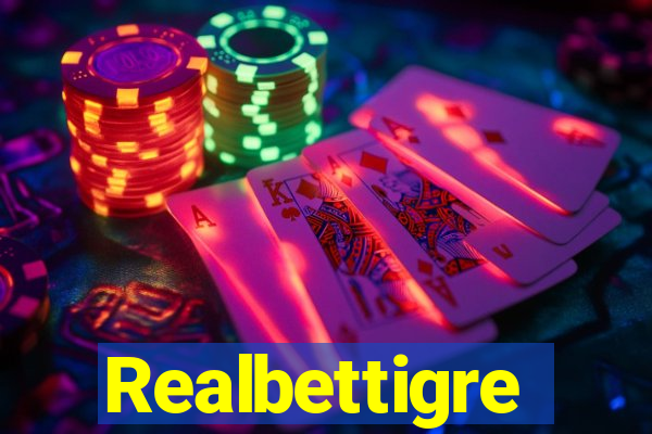 Realbettigre