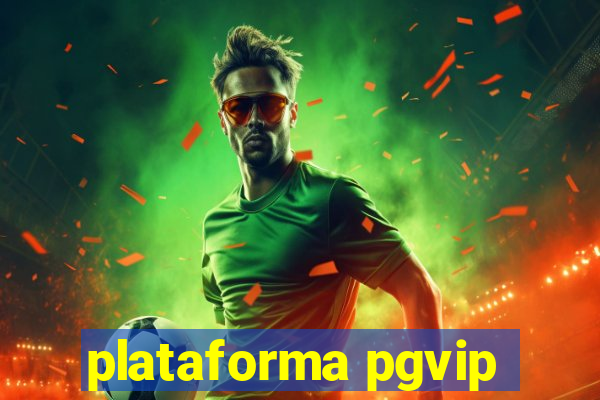 plataforma pgvip