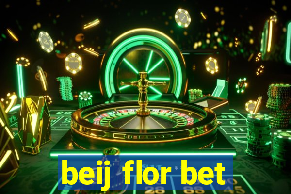 beij flor bet