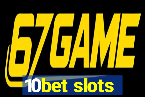 10bet slots