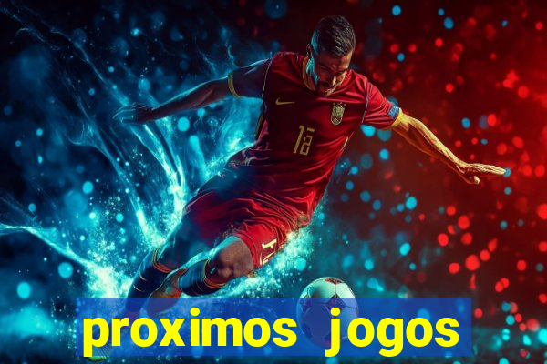 proximos jogos brasileirao serie a
