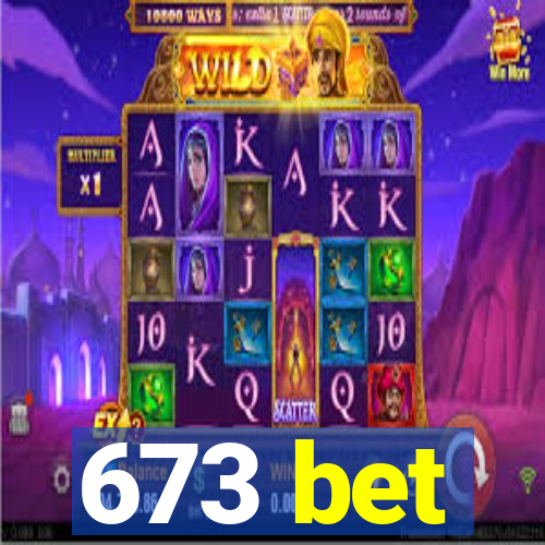 673 bet