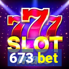 673 bet
