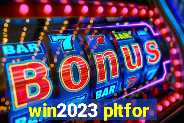 win2023 pltfor